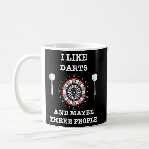 Dart Board Dart Flights  I Like Dart And Maybe 3 P Coffee Mug