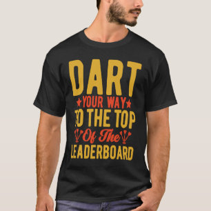 Dart Board Dart Leaderboard Bullseye Dart for Tea T-Shirt