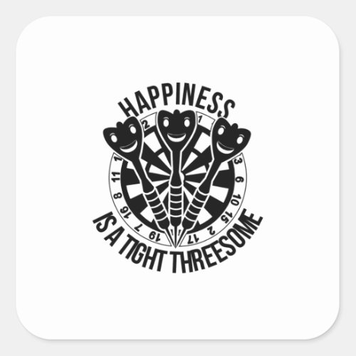 Dart Happiness Is A Tight Threesome Square Sticker