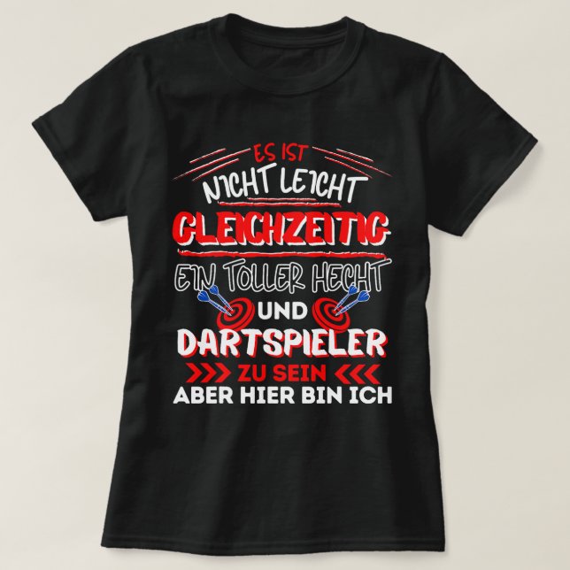 Dart Player Darts Dart Team Dart Saying T-Shirt (Design Front)