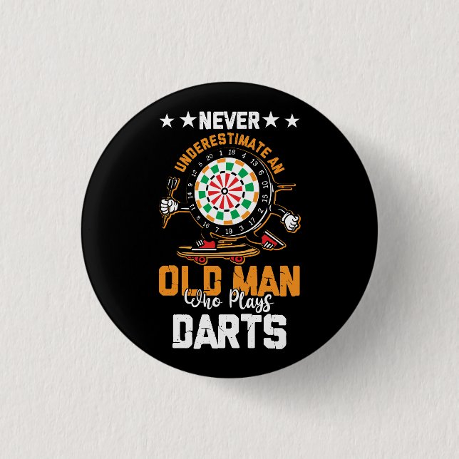 Dart Player  Never Underestimate An Old Man Who Pl Button (Front)