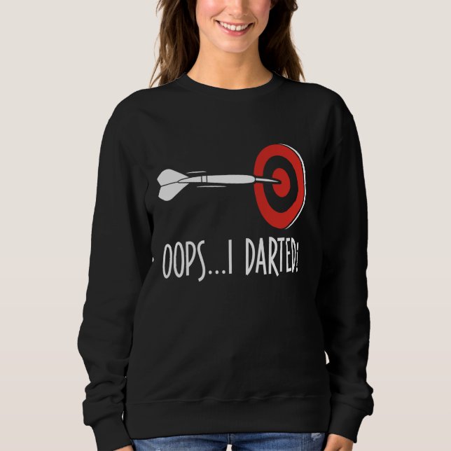 Dart Shirt Funny Dart Throwing Oops I Darted (Front)