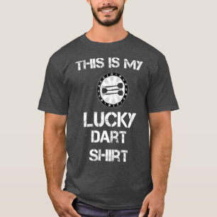 Dart Tshirt- This Is My Lucky Dart Shirt
