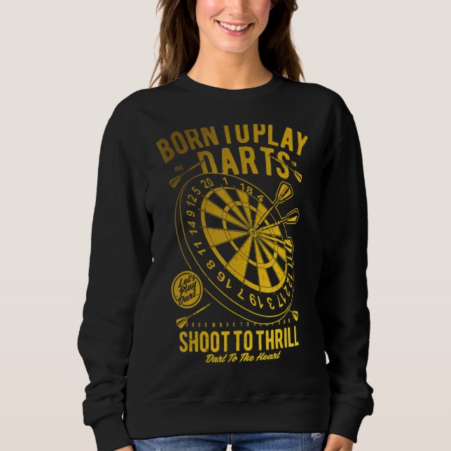 Dart   Weekend Darts Drinking   Darts Player Sweatshirt (Front)