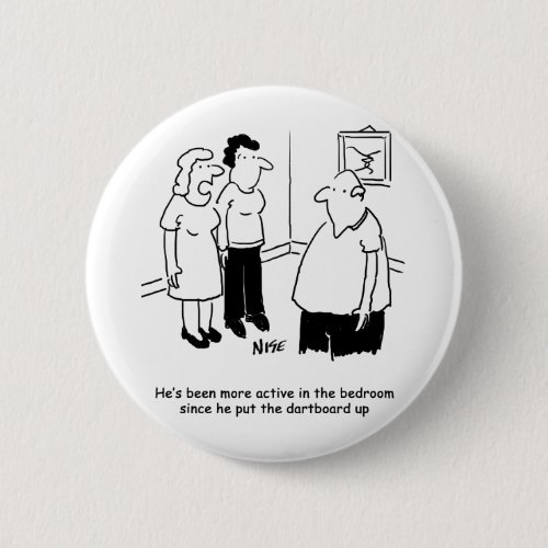 Dartboard in the Bedroom Funny Cartoon Button