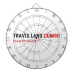 Travis Land  Dartboards