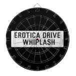 EROTICA DRIVE      WHIPLASH   Dartboards