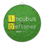Incubus
 Deftones  Dartboards