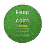 keep
 calm 
 it's JULY,it's
 my boyfriends
 birth month
 hurray!!!  Dartboards