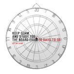 keep clam  and study for  the board exam  Dartboards