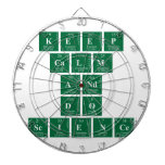 Keep
 CALM
 AND
 DO
 SCIENCE  Dartboards