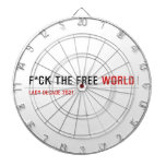 F*CK THE FREE  Dartboards
