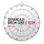 ORHANGAZI BIRLIK SITE  Dartboards