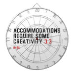 Accommodations require some creativity  Dartboards