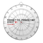 Possibly yes, probably not  Street  Dartboards