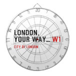 London, your way...  Dartboards