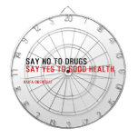  Say no to drugs   Dartboards