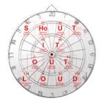 Shout
 It
 Out
 Loud  Dartboards
