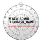 Im new Admin   #Tahseen_Qainth   Dartboards