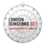 london dungeons  Dartboards