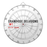 Grandiose Delusions   Dartboards