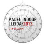 PADEL INDOOR LLEIDA  Dartboards