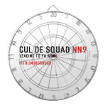 Cul De Squad  Dartboards