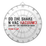 Do the Shake  n vac  Dartboards