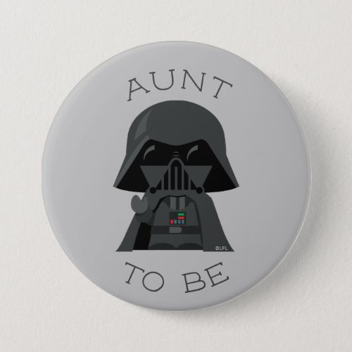 Darth Vader  Aunt To Be Button