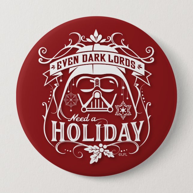 Darth Vader "Even Dark Lords Need A Holiday" Button (Front)