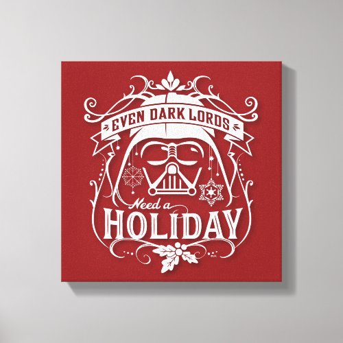 Darth Vader Even Dark Lords Need A Holiday Canvas Print