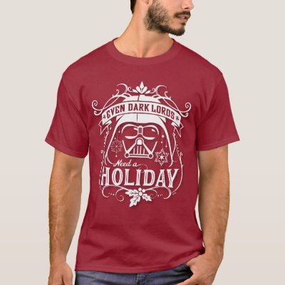 Darth Vader "Even Dark Lords Need A Holiday" T-Shirt