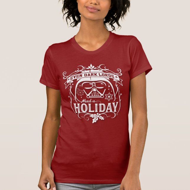 Darth Vader "Even Dark Lords Need A Holiday" T-Shirt (Front)