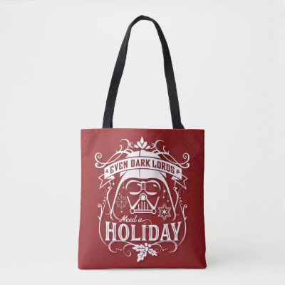 Darth Vader "Even Dark Lords Need A Holiday" Tote Bag