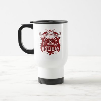 Darth Vader &quot;Even Dark Lords Need A Holiday&quot; Travel Mug