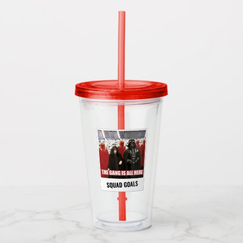 Darth Vader  Palpatine _ The Gang Is All Here Acrylic Tumbler