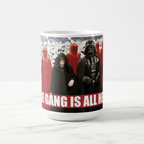 Darth Vader  Palpatine _ The Gang Is All Here Coffee Mug