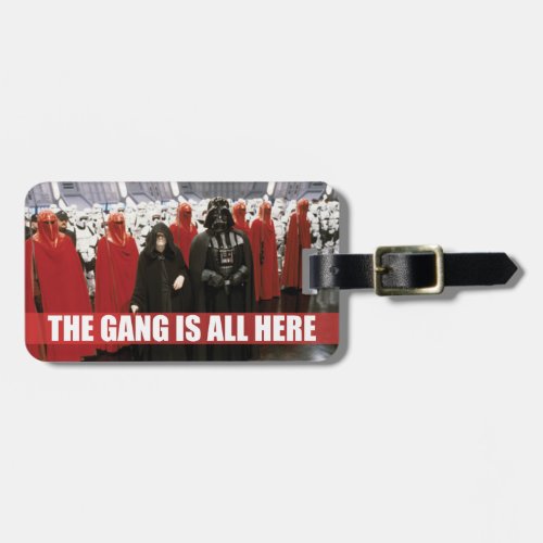 Darth Vader  Palpatine _ The Gang Is All Here Luggage Tag