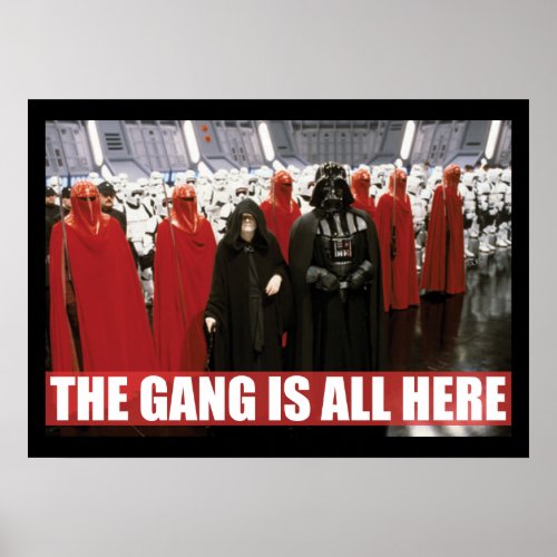 Darth Vader  Palpatine _ The Gang Is All Here Poster