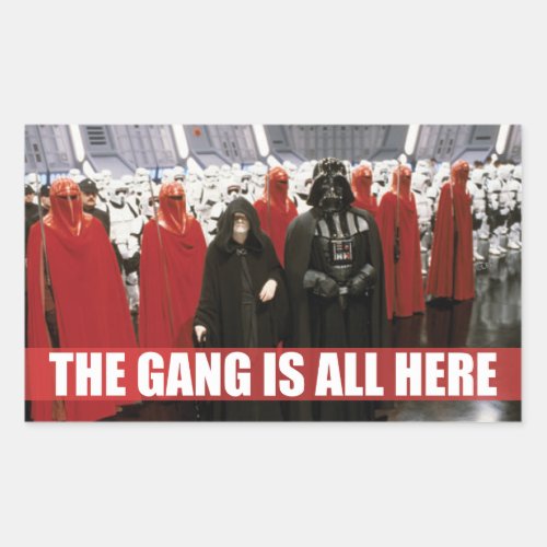 Darth Vader  Palpatine _ The Gang Is All Here Rectangular Sticker