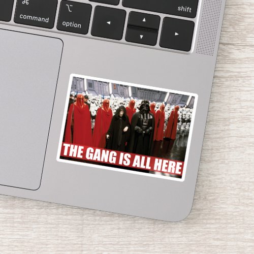 Darth Vader  Palpatine _ The Gang Is All Here Sticker