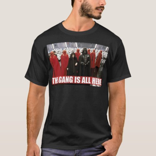 Darth Vader  Palpatine _ The Gang Is All Here T_Shirt