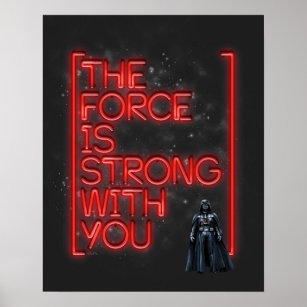 Darth Vader - The Force Is Strong With You Poster