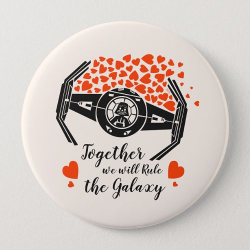 Darth Vader _ Together We Can Rule The Galaxy Button