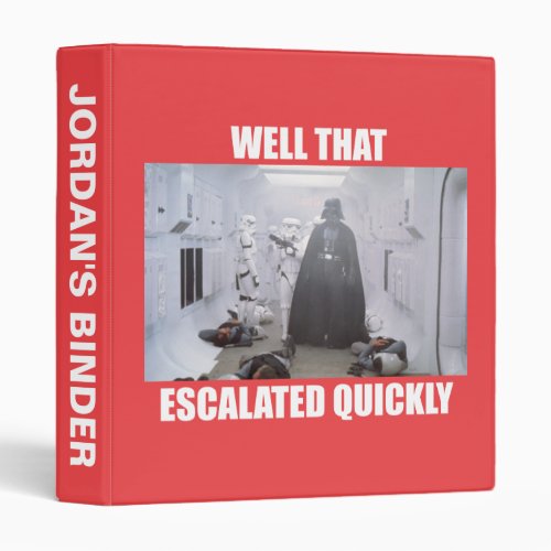 Darth Vader _ Well That Escalated Quickly 3 Ring Binder