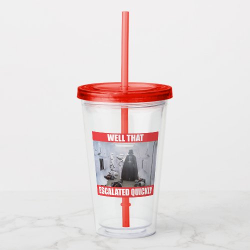 Darth Vader _ Well That Escalated Quickly Acrylic Tumbler