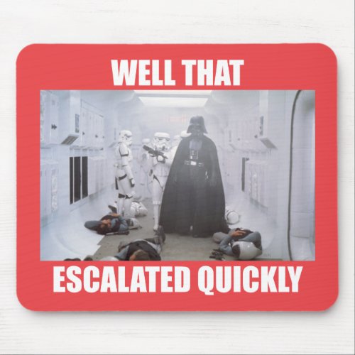 Darth Vader _ Well That Escalated Quickly Mouse Pad