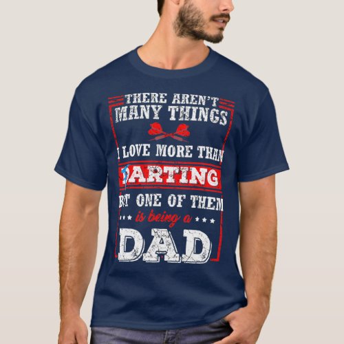 Darting and Farting Daddy Funny Farts Dart Dad T_Shirt