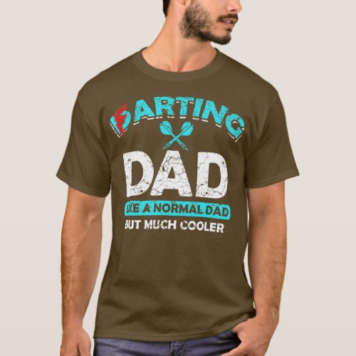 Darting and Farting Daddy Funny Farts Dart Dad T_Shirt