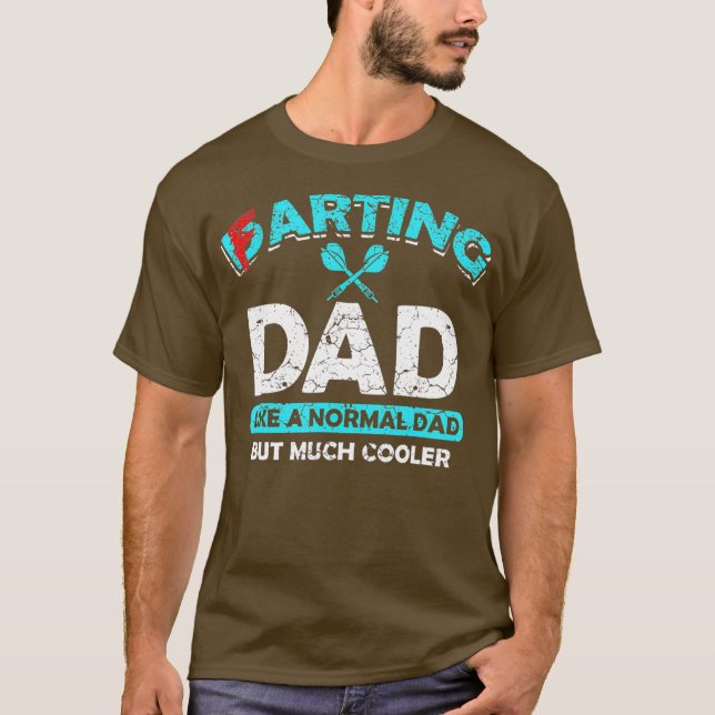 Darting and Farting Daddy Funny Farts Dart Dad T-Shirt (Front)